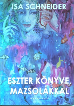 Isa Schneider - Eszter knyve, mazsolkkal