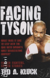 Ted A. Kluckt - Facing Tyson