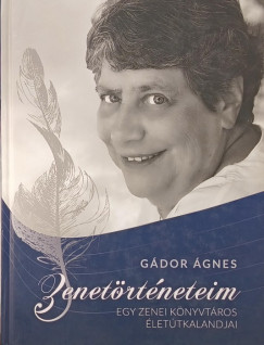 Gábor Ágnes - Zenetörténeteim