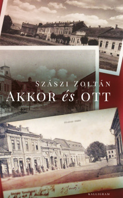 Sz�szi Zolt�n - Akkor �s ott