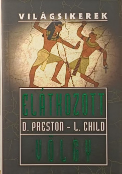 Lincoln Child - Douglas Preston - El�tkozott v�lgy