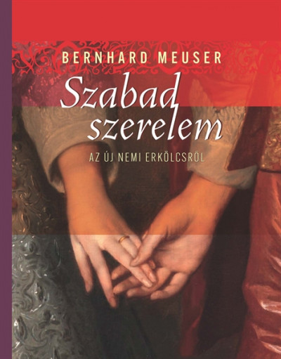 Bernhard Meuser - Szabad szerelem