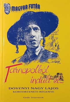 Dvnyi Nagy Lajos - Tarnopolbl indult el...