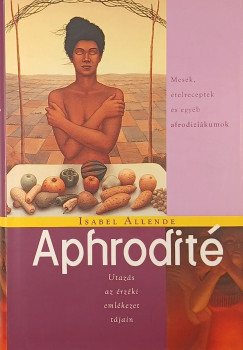 Isabel Allende - Aphrodit�