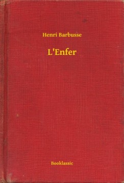 Henri Barbusse - L'Enfer