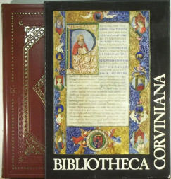 Csapodi Csaba - Csapodiné Gárdonyi Klára - Bibliotheca Corviniana