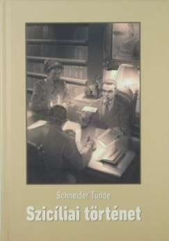 Schneider Tnde - Szicliai trtnet