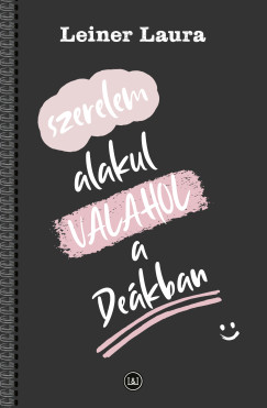 Leiner Laura - Szerelem alakul VALAHOL a Deákban