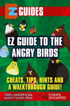 The Cheat Mistress - Guide To Angry Birds - Cheats Tips Hints and A walkthrough guide