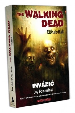 Jay Bonansinga - The Walking Dead (lhalottak)- Invzi