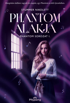 Stummer Nikolett - Phantom alakja