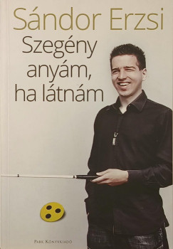 S�ndor Erzsi - Szeg�ny any�m, ha l�tn�m