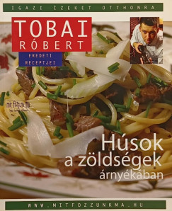 Tobai Rbert - Hsok a zldsgek rnykban