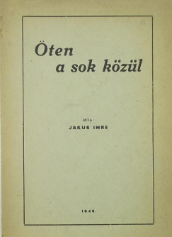 Jakus Imre - Öten a sok közül