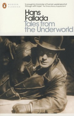 Hans Fallada - Tales from the Underworld