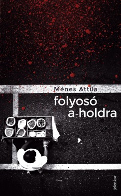 Mnes Attila - Folyos a holdra