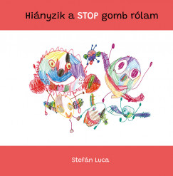 Stefn Luca - Hinyzik a STOP-gomb rlam