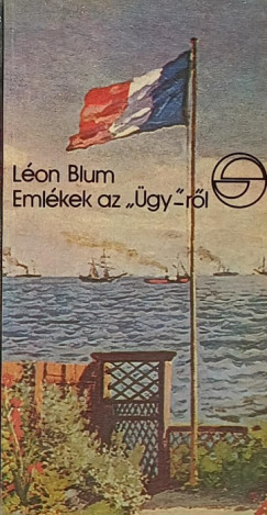 L�on Blum - Eml�kek az "�gy"-r�l