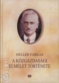 Heller Farkas - A kzgazdasgi elmlet trtnete