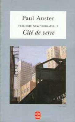 Paul Auster - Trilogie New-Yorkaise Vol. 1. - Cit de Verre