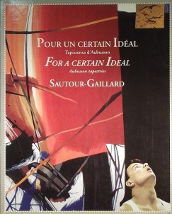 Sautour-Gaillard: Pour un Certain Idal - For a certain Ideal