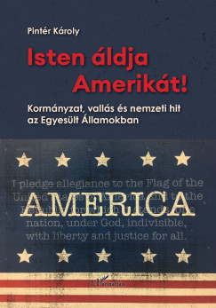 Pintér Károly - Isten áldja Amerikát!