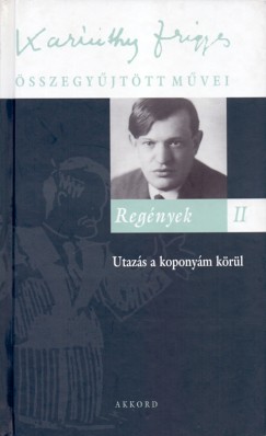 Karinthy Frigyes - Szalay Kroly   (Szerk.) - Regnyek II.