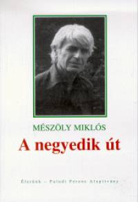 Mészöly Miklós - A negyedik út
