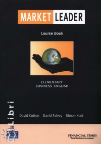 David Cotton - David Falvey - Simon Kent - Market Leader Elementary Course Book