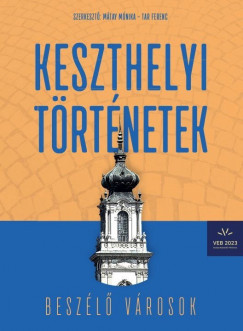 Mtay Mnika   (Szerk.) - Tar Ferenc   (Szerk.) - Keszthelyi trtnetek