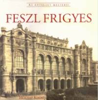 Gerle Jnos   (Szerk.) - Feszl Frigyes
