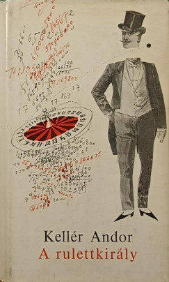 Kell�r Andor - A rulettkir�ly