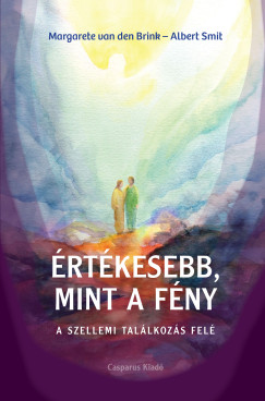Albert Smit - Margarete van den Brink - �rt�kesebb, mint a f�ny