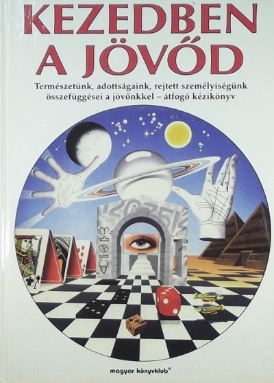 - Kezedben a jövőd