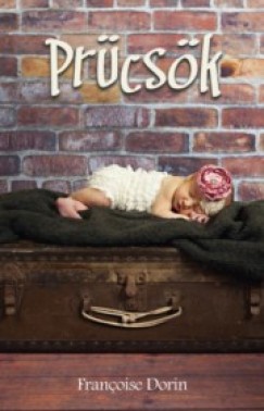 Françoise Dorin - Prücsök