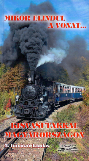 Kov�ch L�szl�  (Szerk.) - Szilv�s... - Kisvasutakkal Magyarorsz�gon