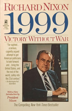 Richard Nixon - 1999 - Victory Without War