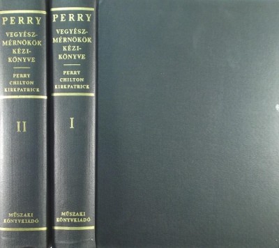 John H. Perry - Vegyészmérnökök kézikönyve I-II.