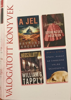 Raymond Khoury - Louise Shaffer - Garth Stein - William G. Tapply - A jel - Szerencs�s v�letlen - Megsz�llottak - Enzo, avagy az emberr� v�l�s m�v�szete