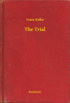 Franz Kafka - The Trial