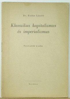 Rudas Lszl - Klasszikus kapitalizmus s imperializmus