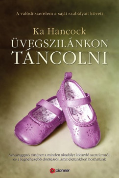 Ka Hancock - vegszilnkon tncolni