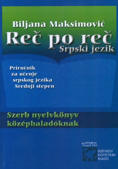Biljana Maksimovic - Majoros Henrietta (Szerk.) - Reč po reč Srpski jezik