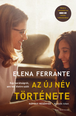 Elena Ferrante - Az új név története