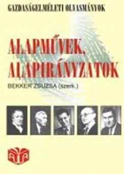 Bekker Zsuzsa   (Szerk.) - Alapmvek, alapirnyzatok