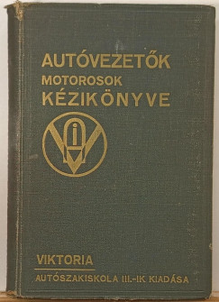 Blzy Jnos   (sszell.) - Autvezetk, motorosok kziknyve