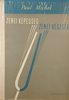 Paul Michel - Zenei kpessg, zenei kszsg