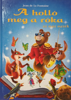 Jean De La Fontaine - A holl meg a rka s ms mesk