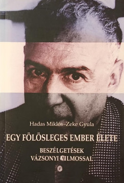 Hadas Mikl�s - Zeke Gyula - Egy f�l�sleges ember �lete