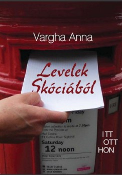 Vargha Anna - Levelek Skóciából